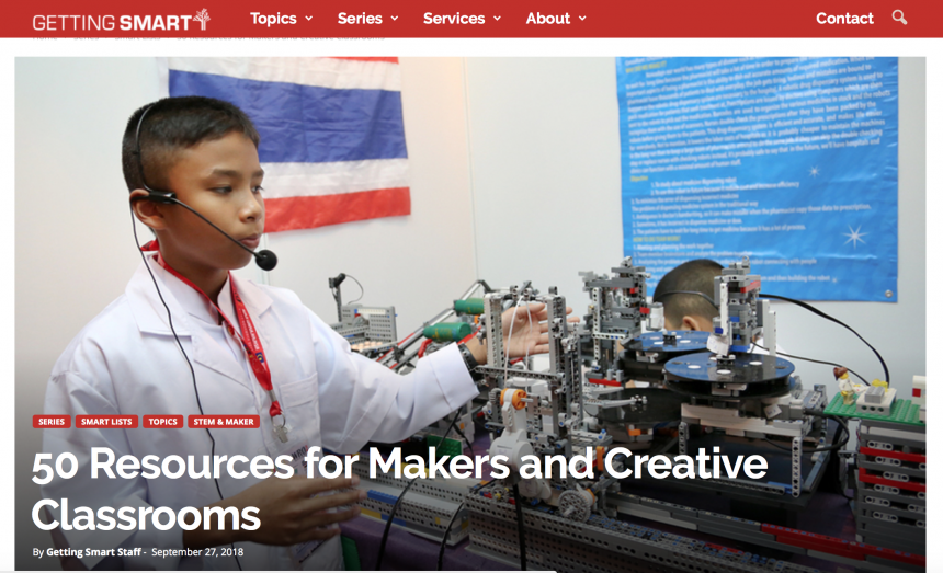 Getting Smart’s list of 50 Resources for Makers and Creative Classrooms: and we’re on it!